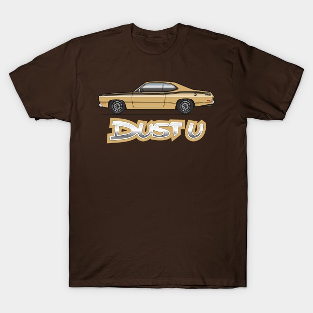 Dust U Gold T-Shirt by JRCustoms44